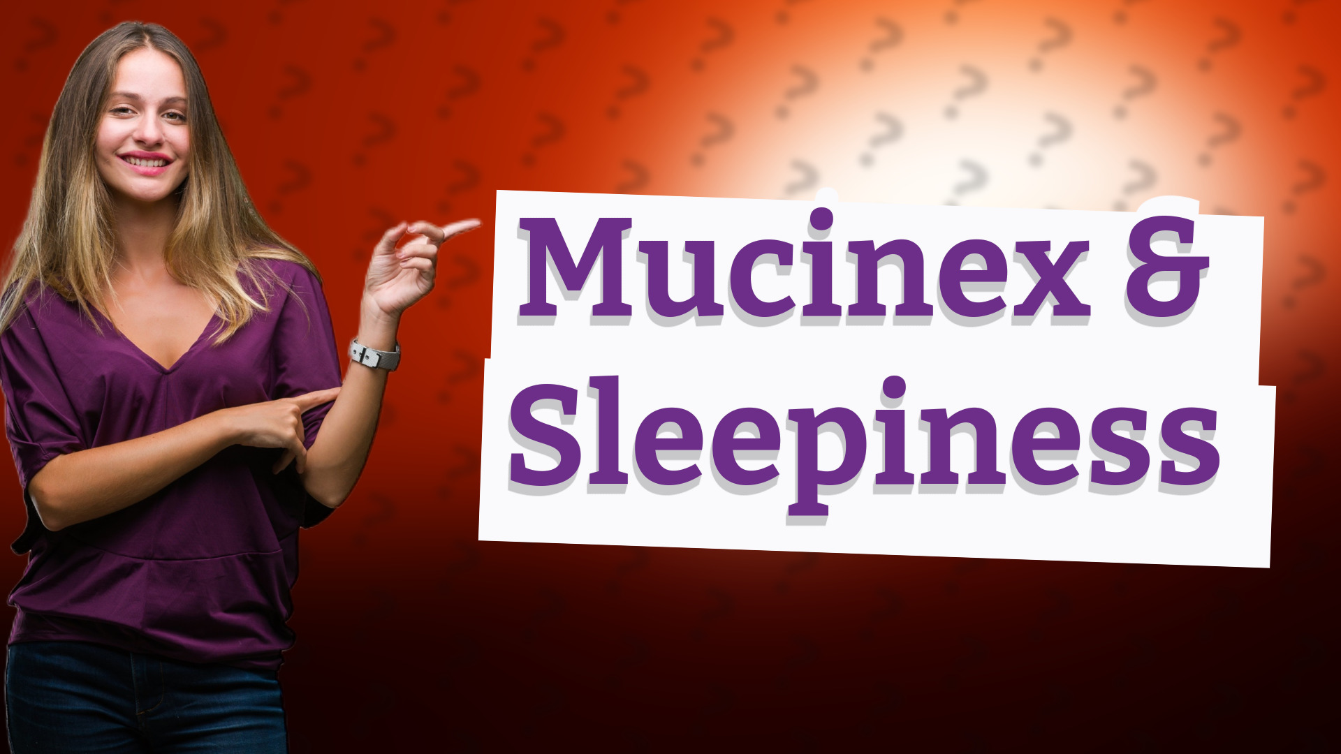 Mucinex & Sleepiness