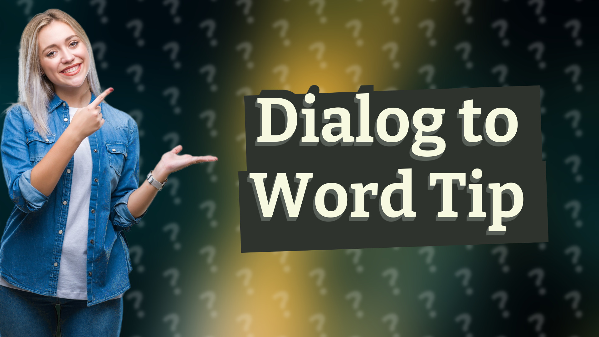 Dialog to Word Tip