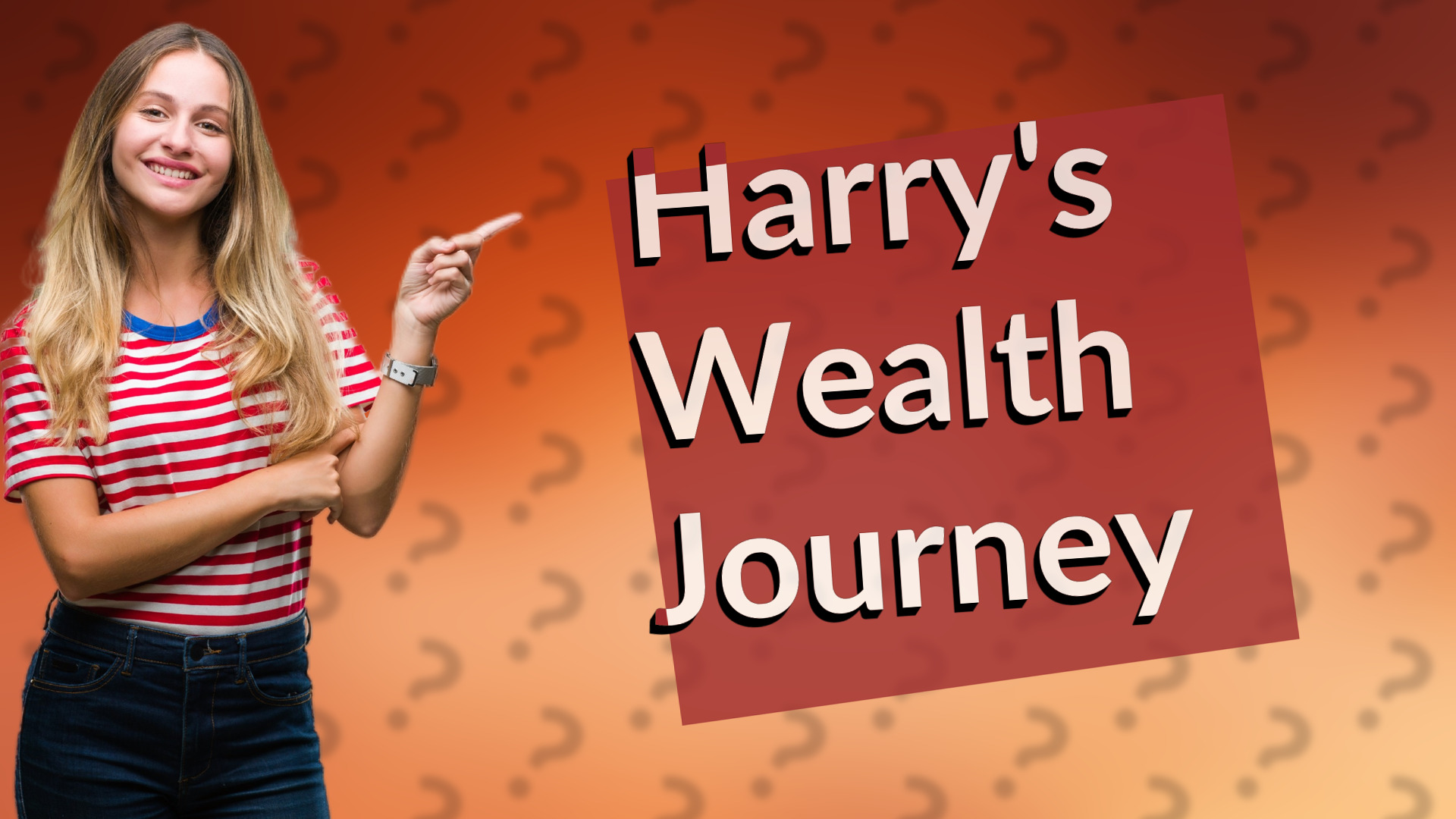 Harry's Wealth Journey