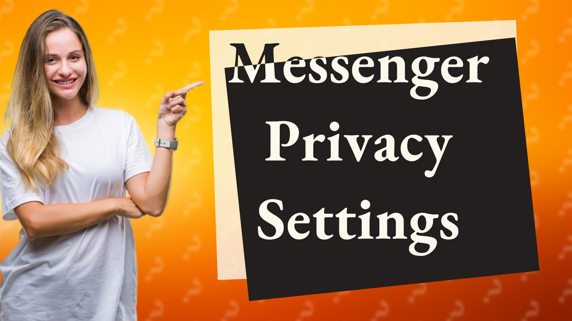 Messenger Privacy Settings