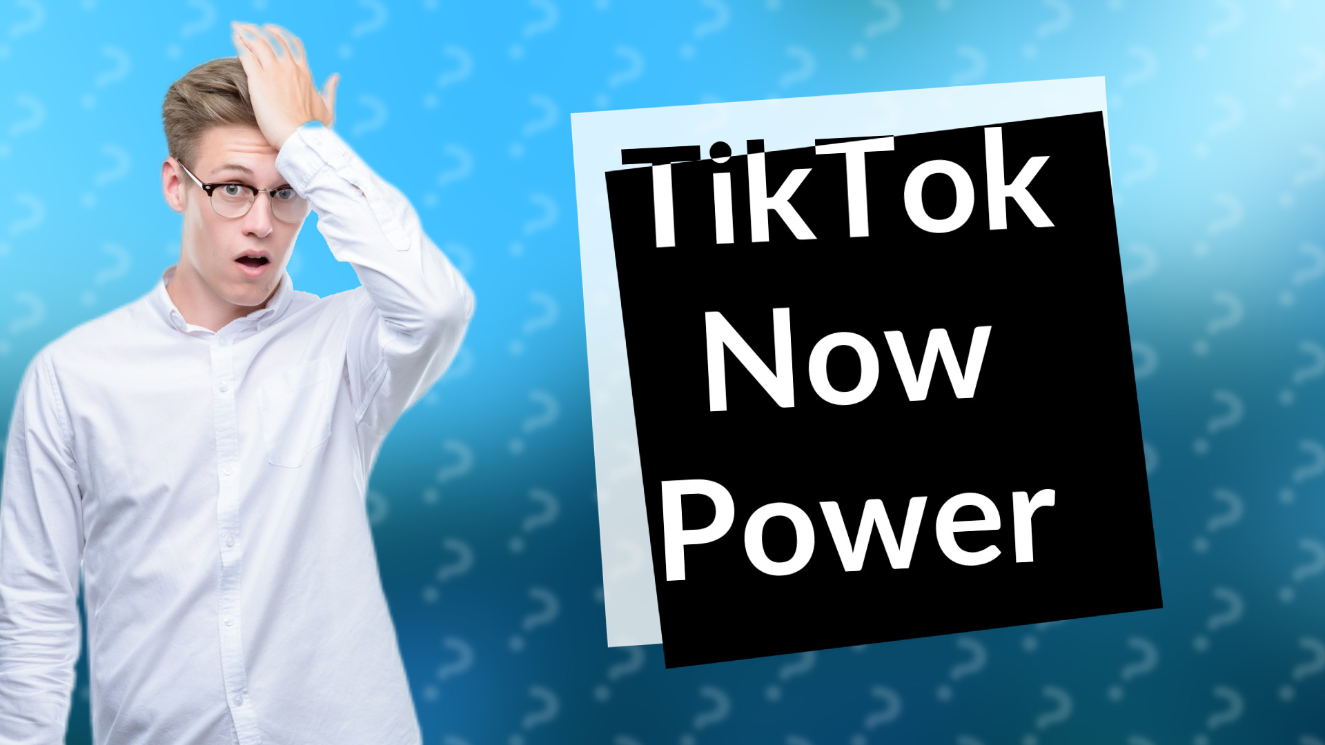 TikTok Now Power