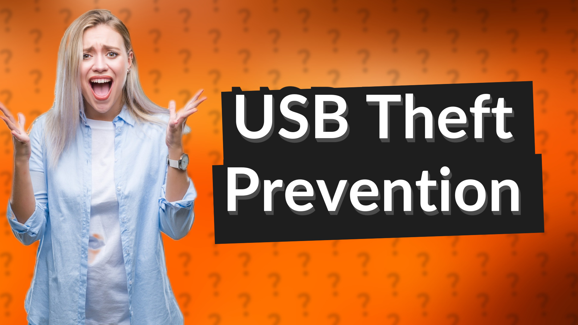 USB Theft Prevention