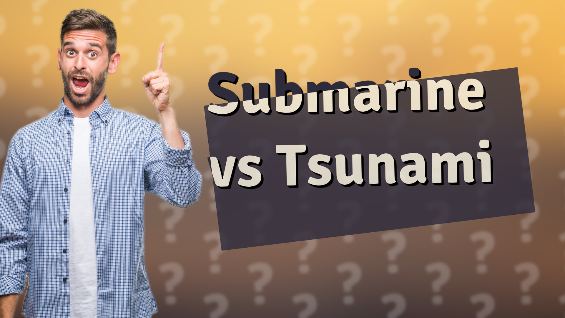 Submarine vs Tsunami