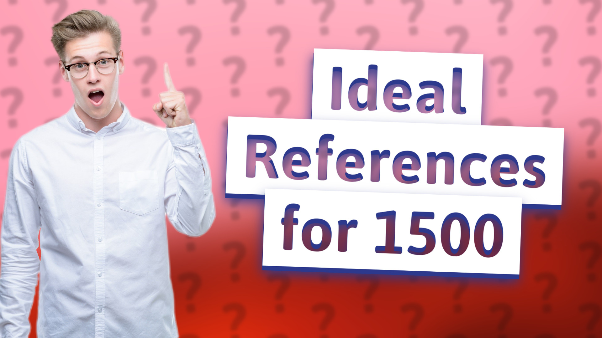 Ideal References for 1500