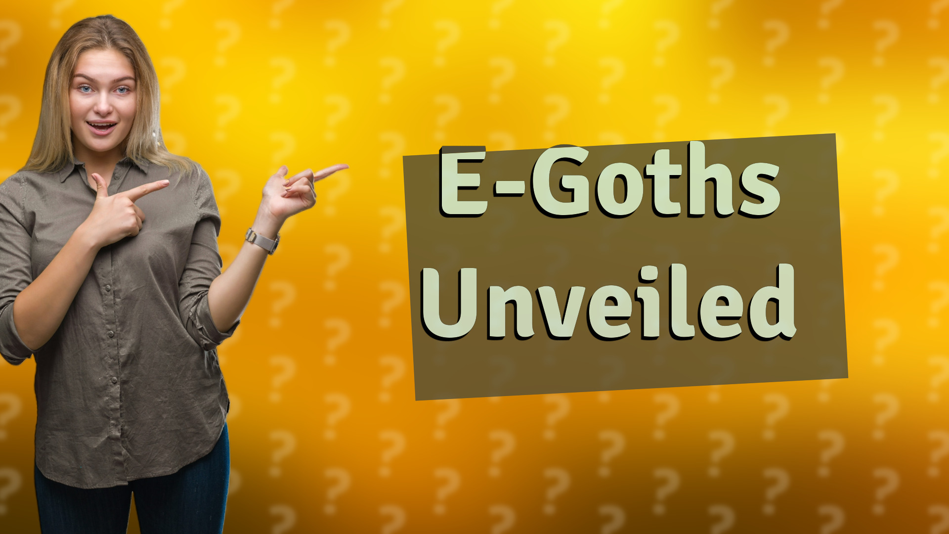 E-Goths Unveiled
