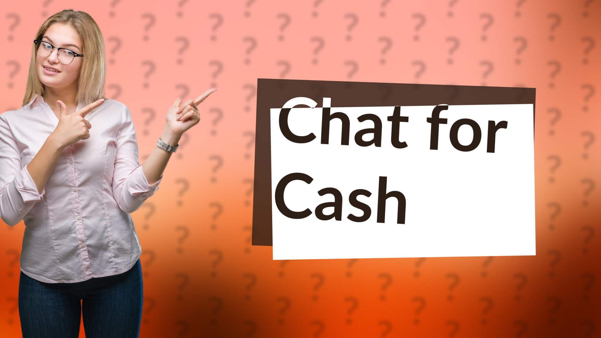 Chat for Cash