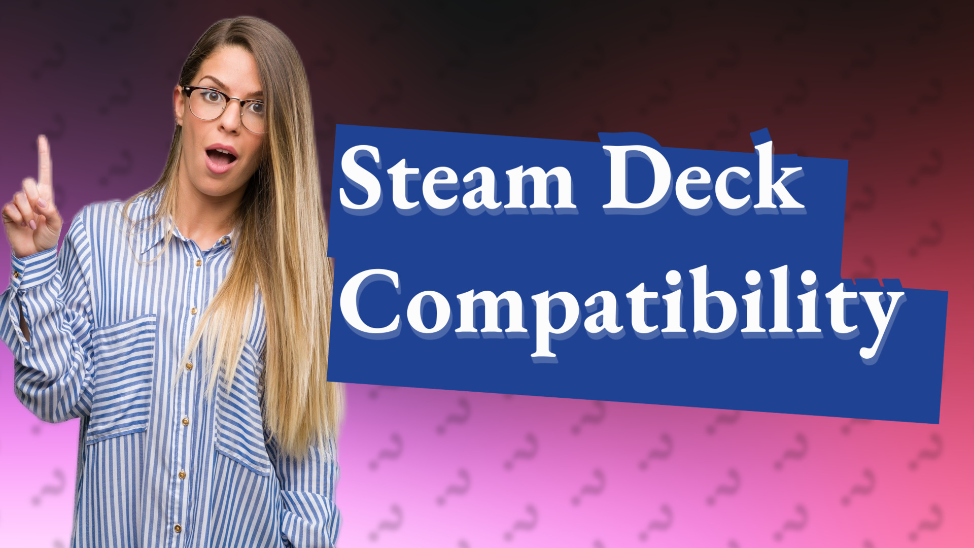 Steam Deck Compatibility
