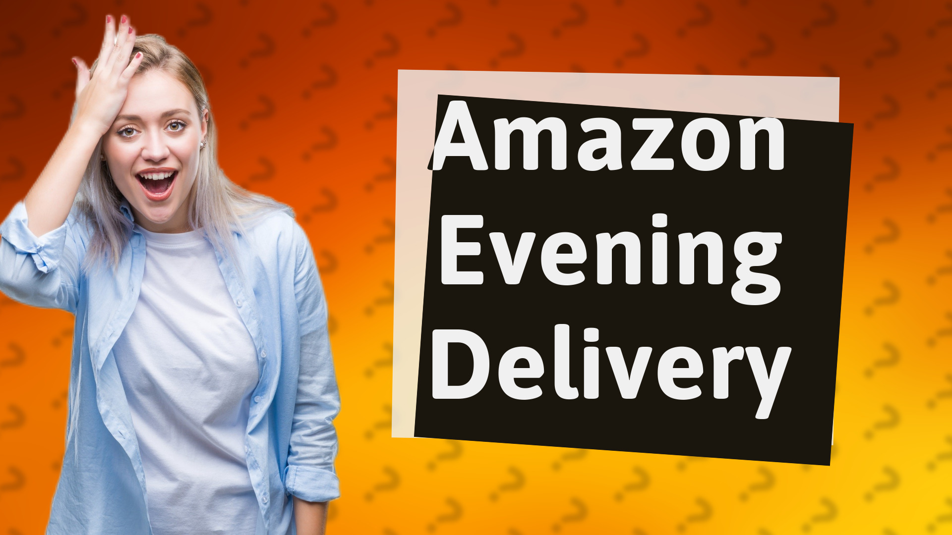 Amazon Evening Delivery