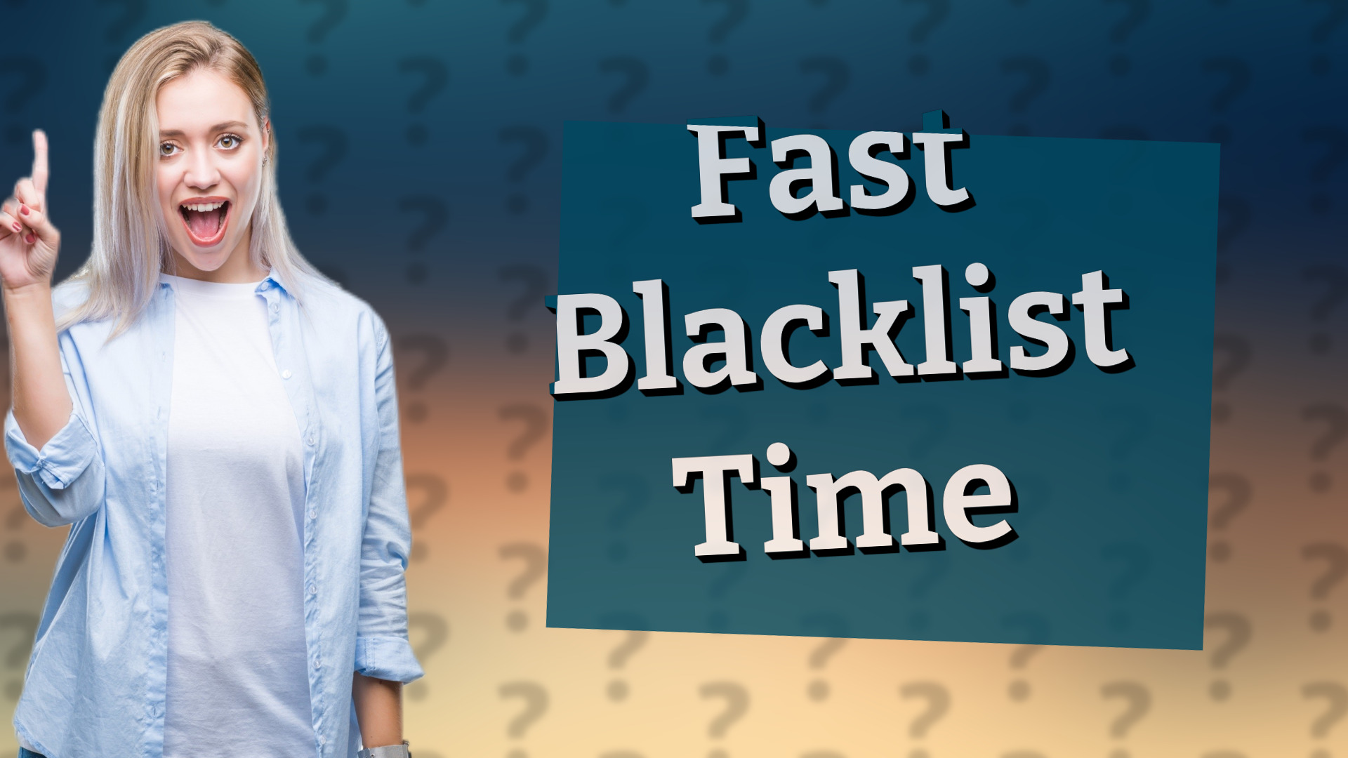 Fast Blacklist Time