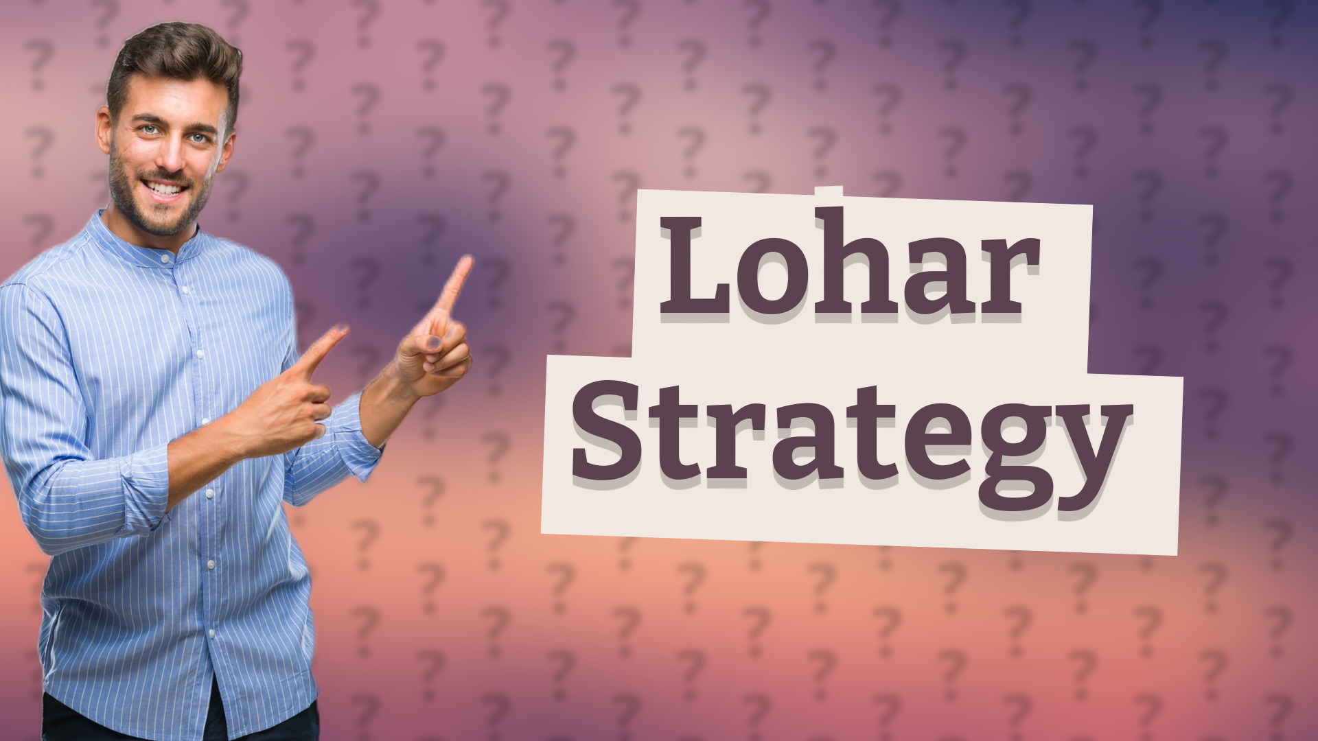 Lohar Strategy