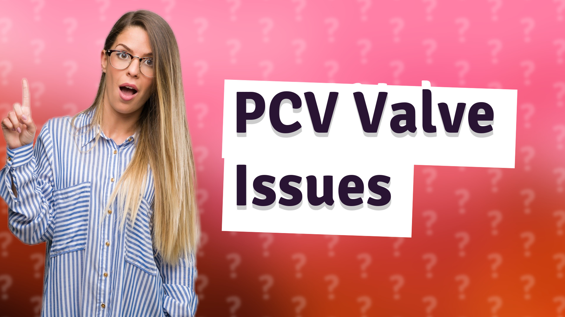 PCV Valve Issues