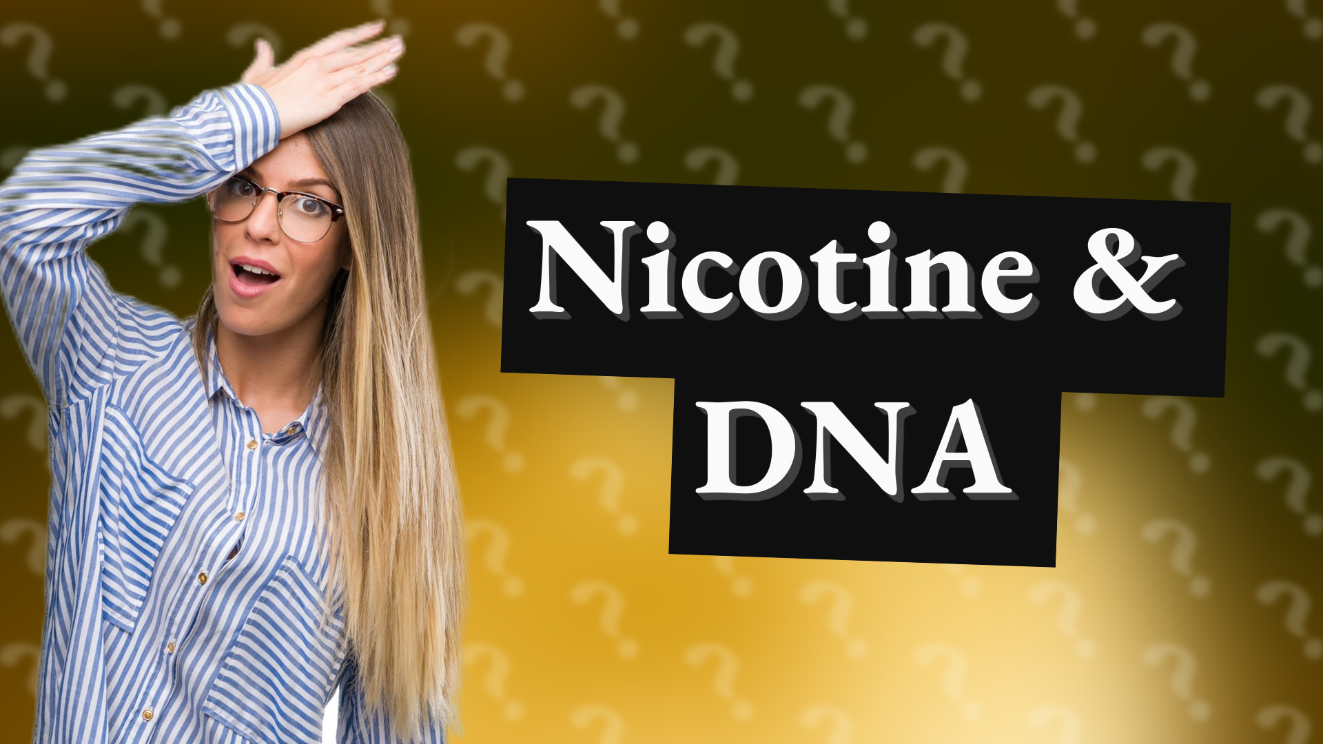 Nicotine & DNA