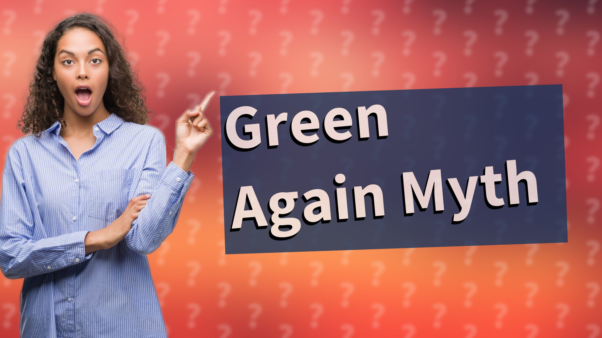 Green Again Myth