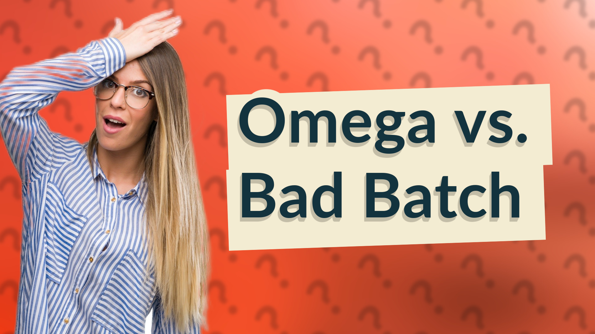 Omega vs. Bad Batch