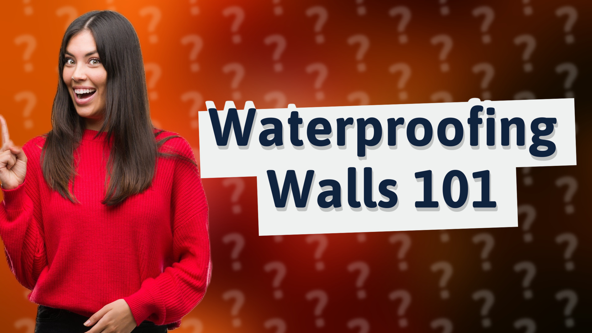 Waterproofing Walls 101