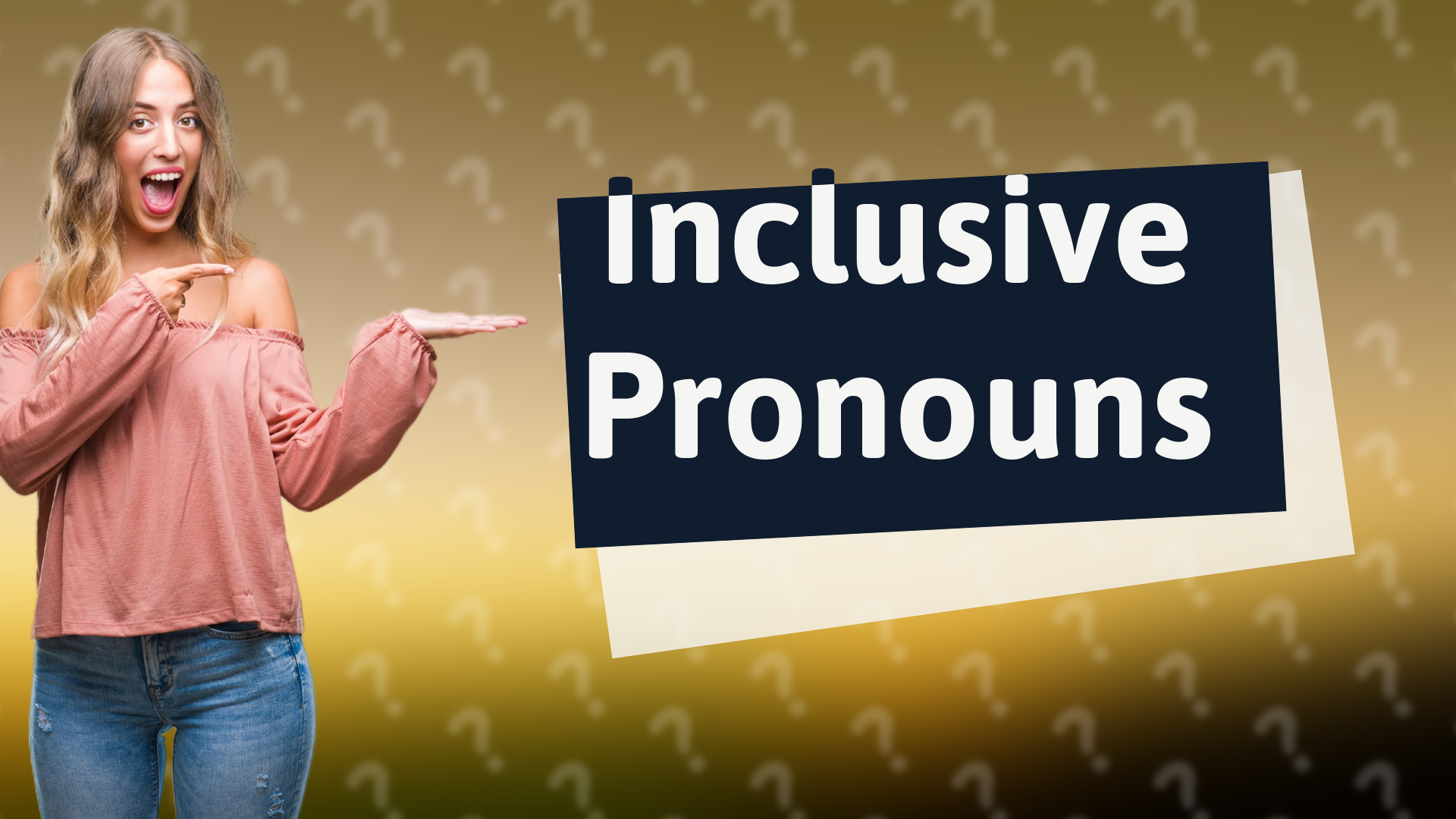Inclusive Pronouns
