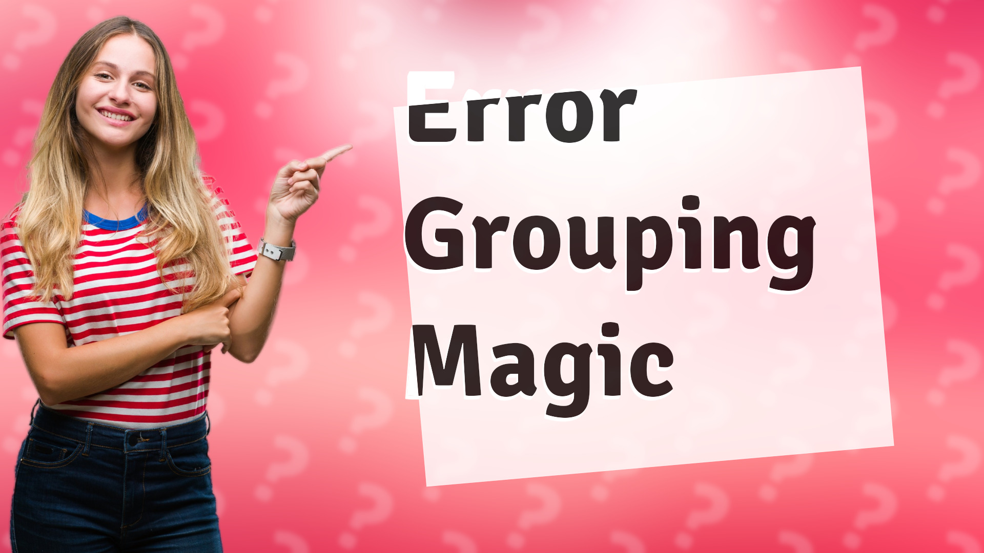 Error Grouping Magic