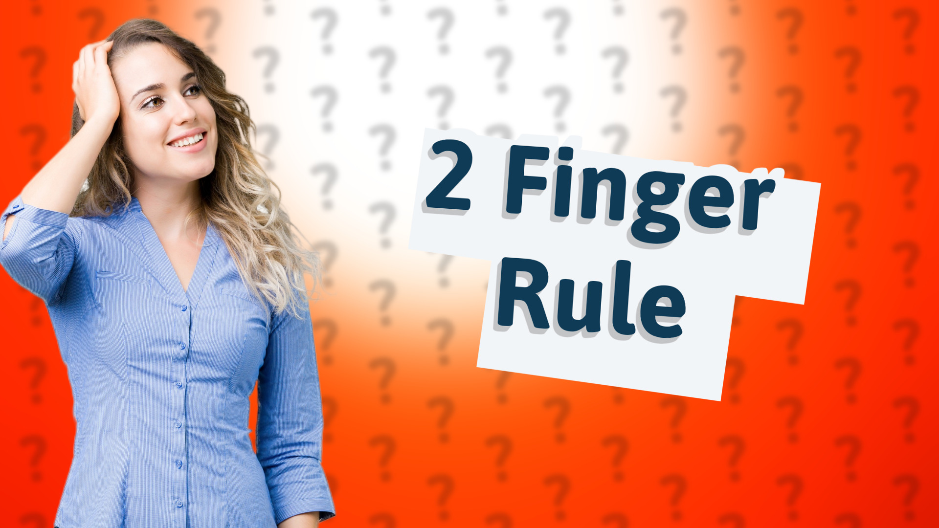 2 Finger Rule