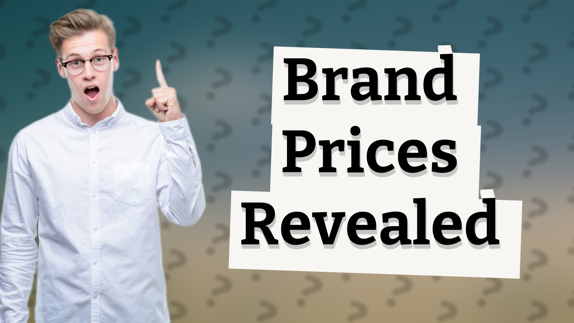 Brand Prices Revealed
