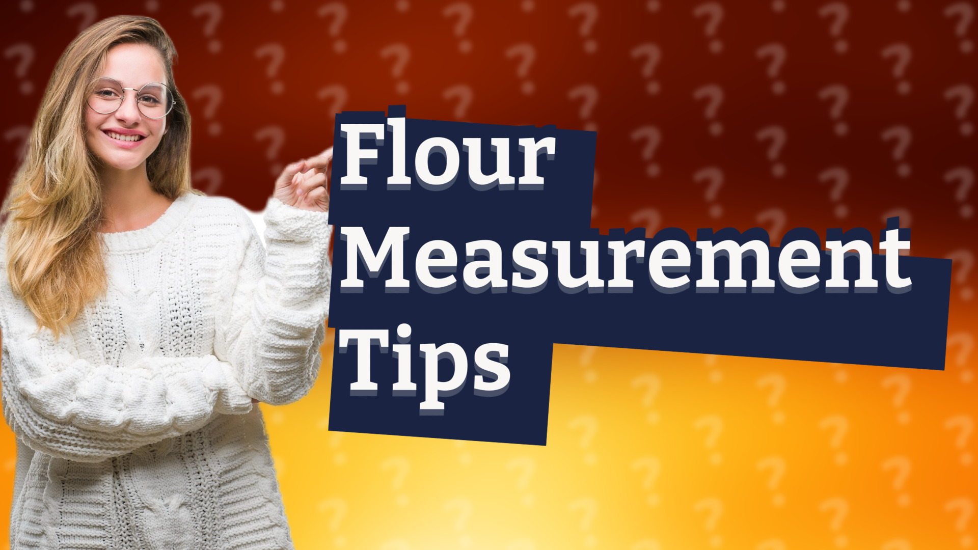 Flour Measurement Tips