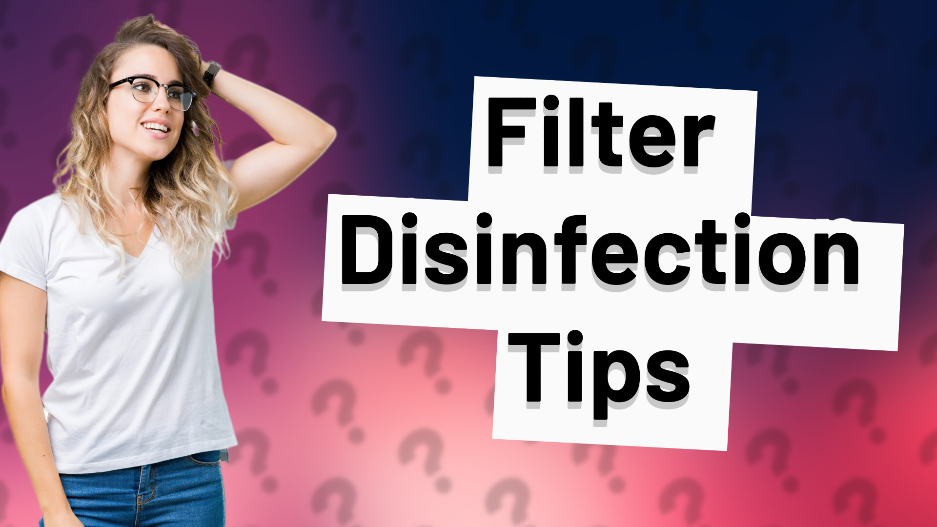 Filter Disinfection Tips