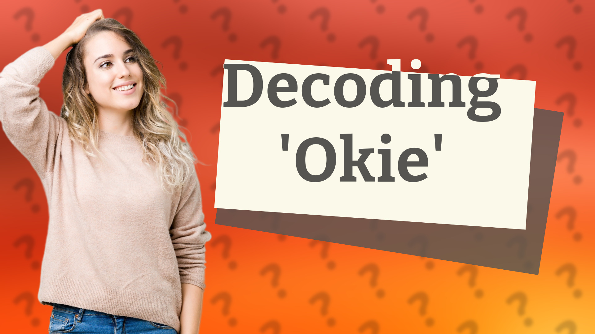 Decoding 'Okie'