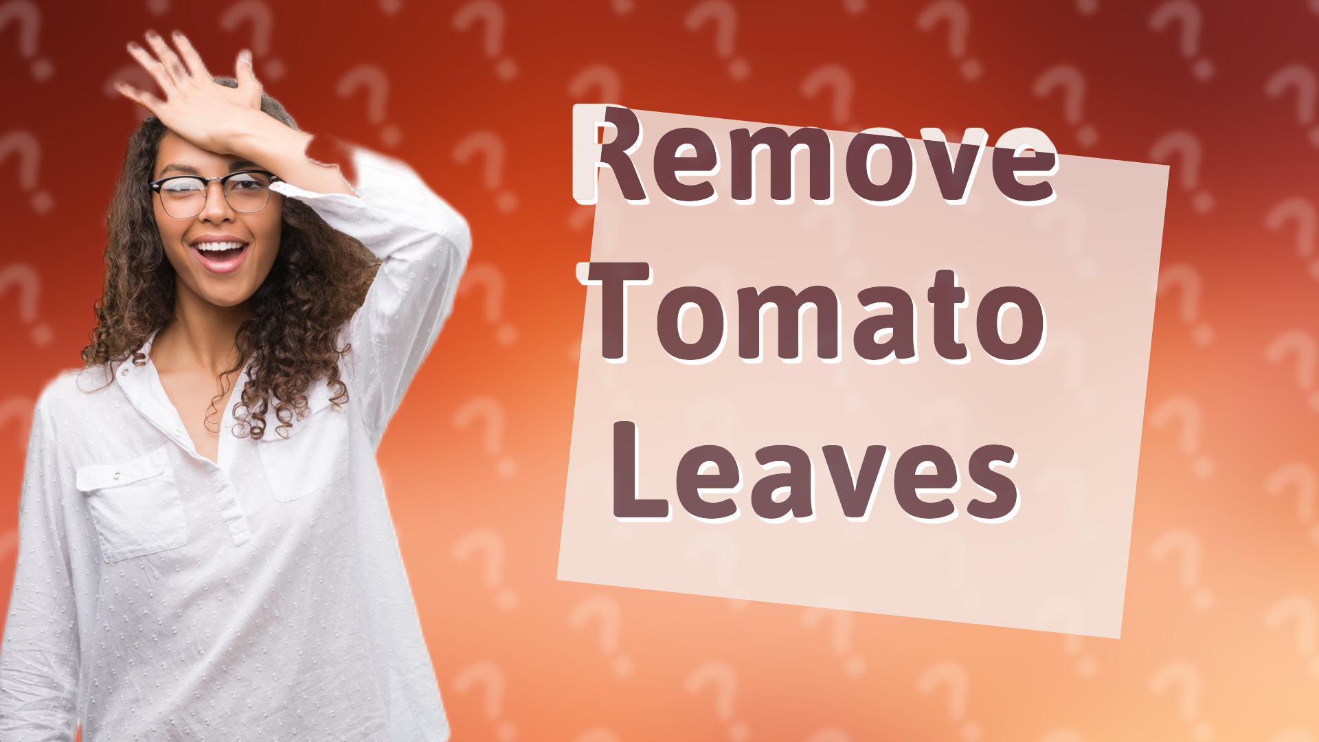 Remove Tomato Leaves