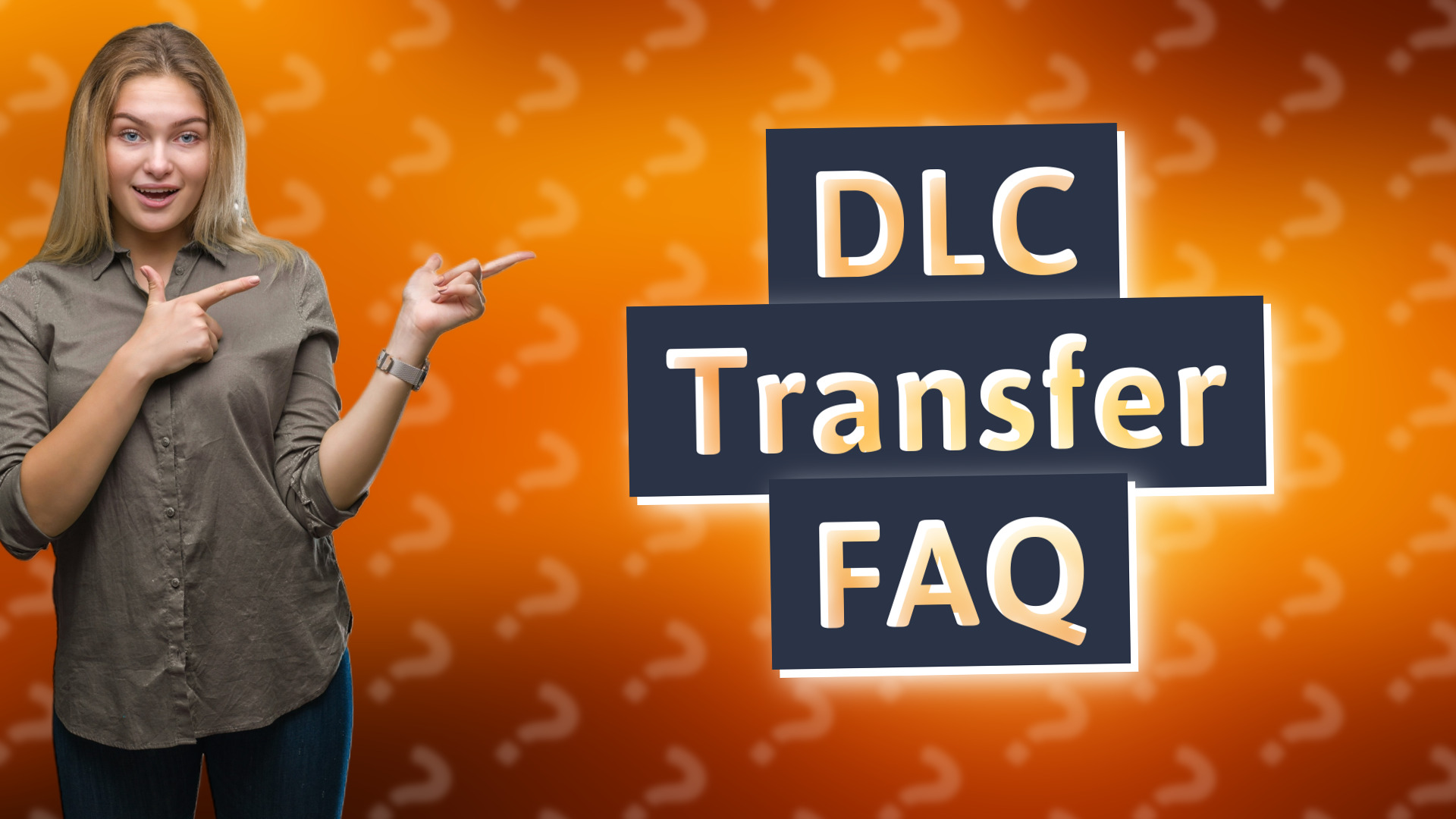 DLC Transfer FAQ
