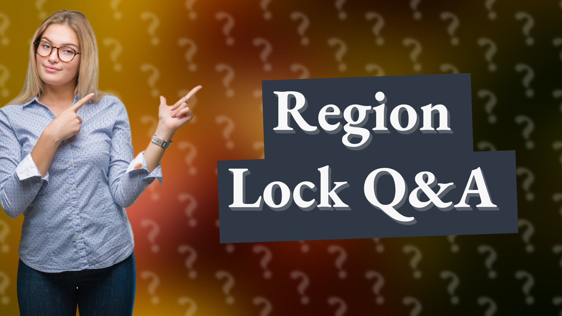 Region Lock Q&A