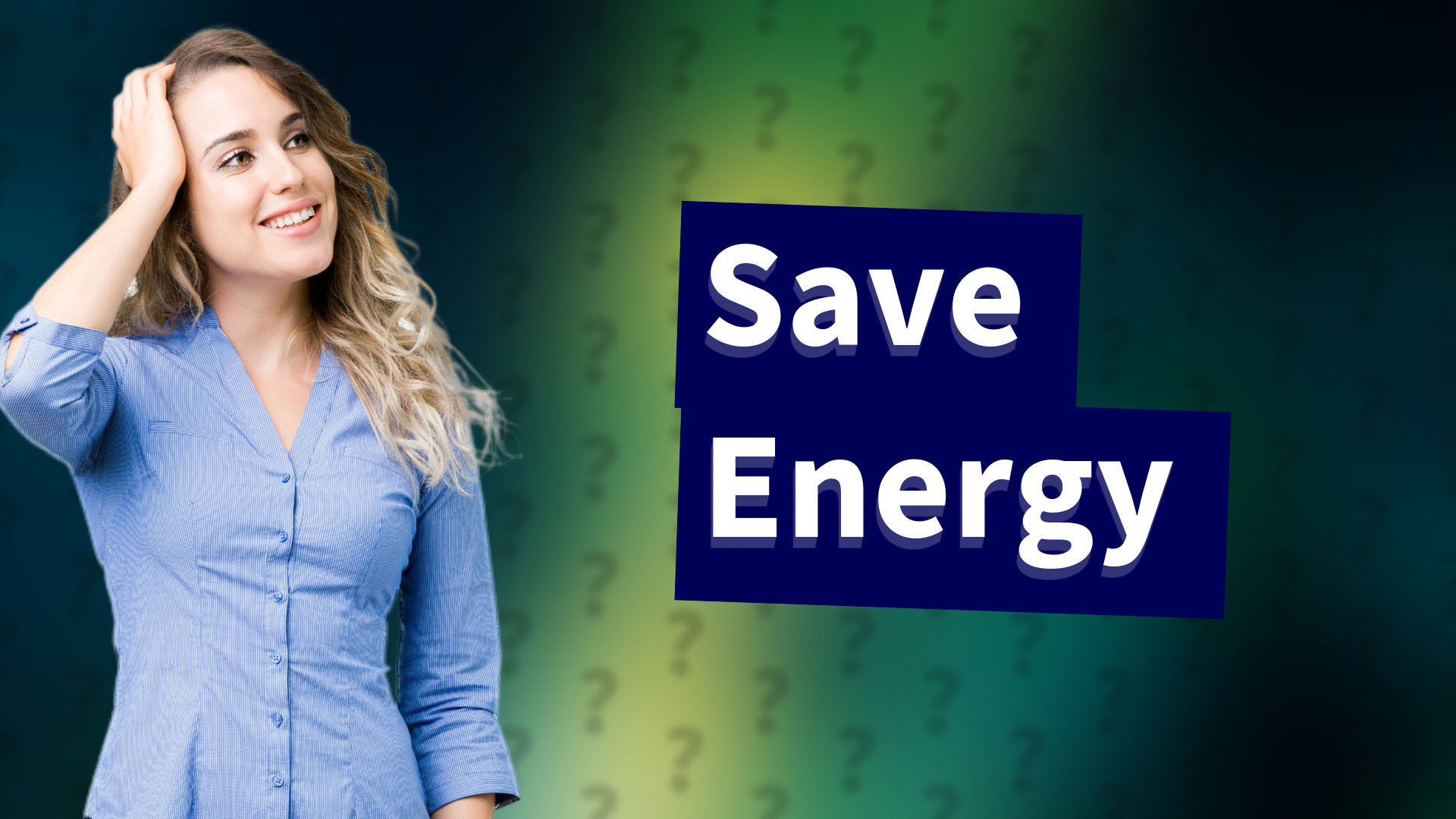 Save Energy
