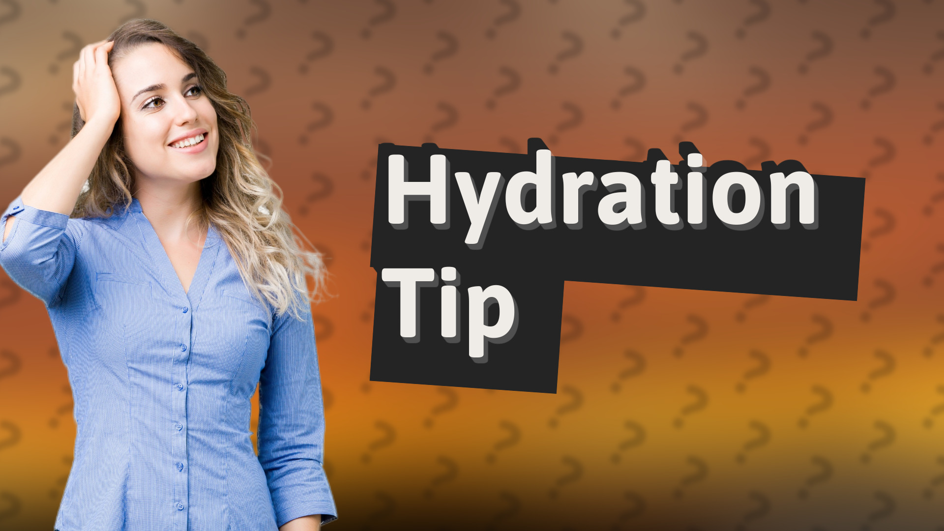 Hydration Tip