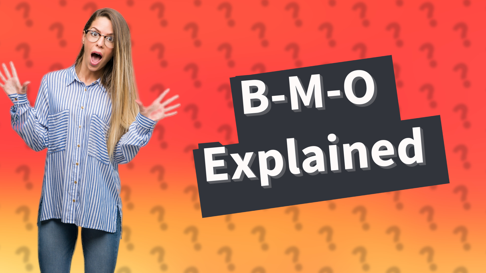 B-M-O Explained