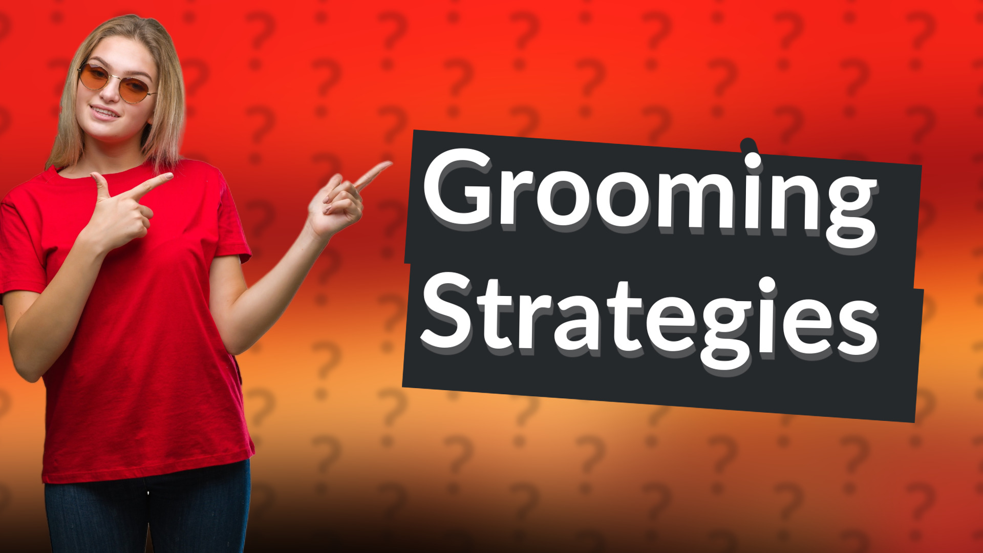 Grooming Strategies