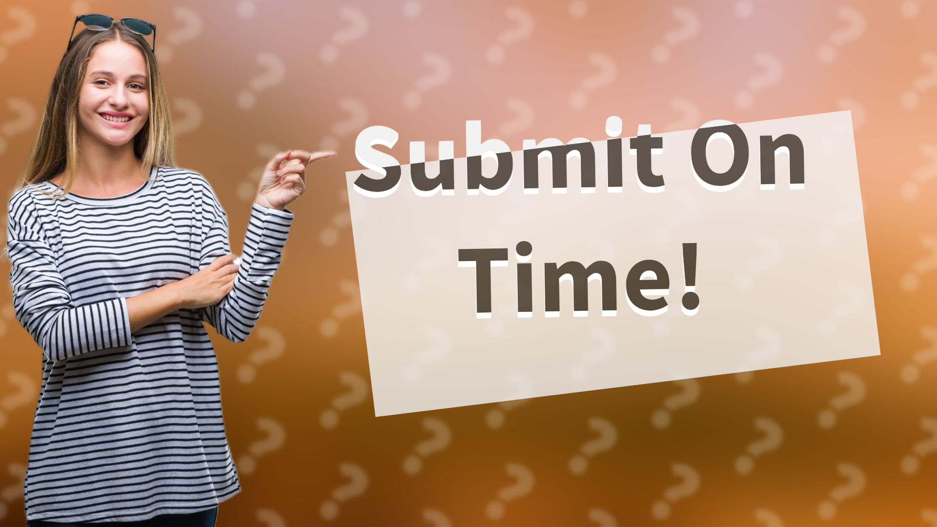 Submit On Time!