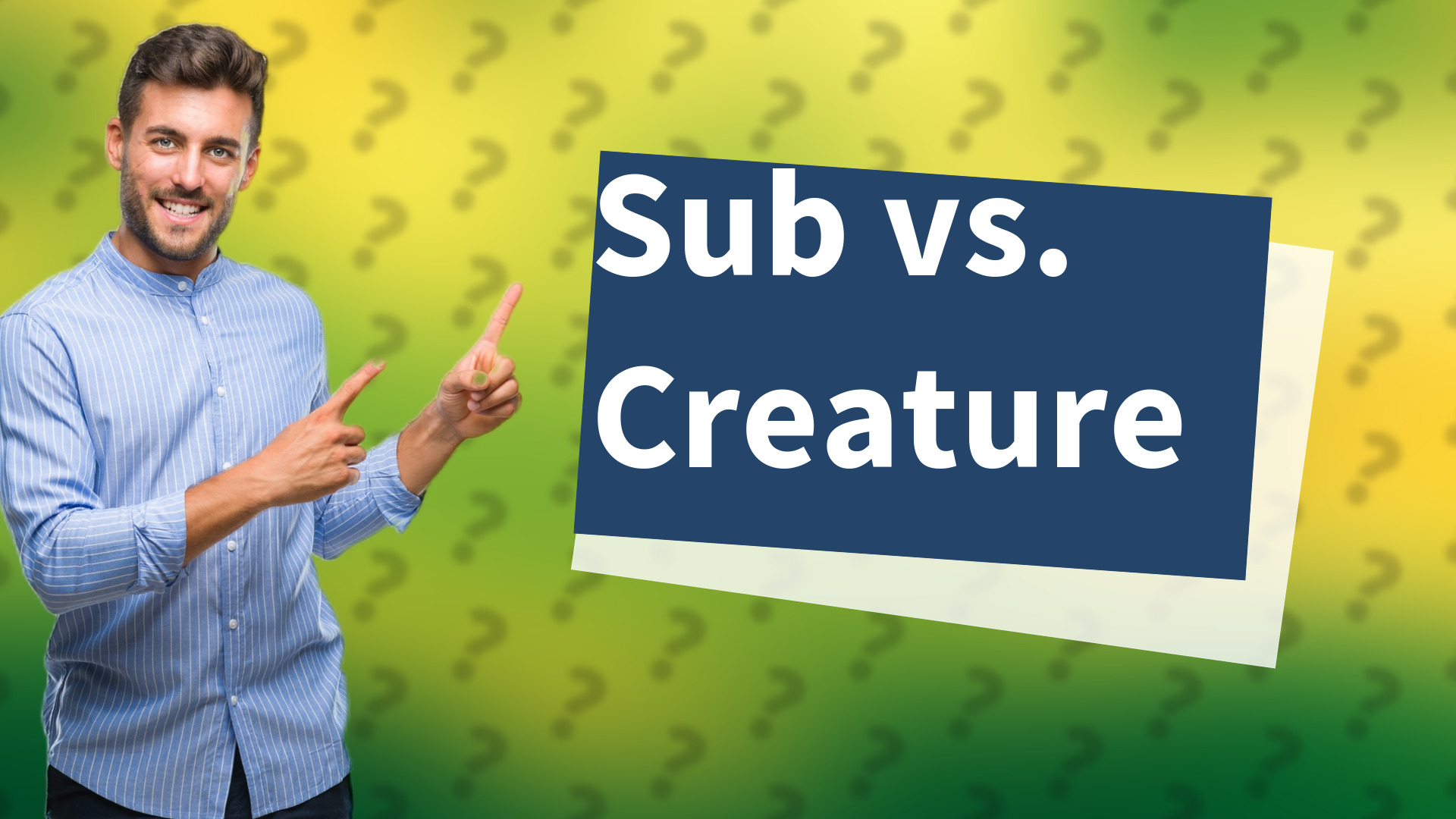 Sub vs. Creature