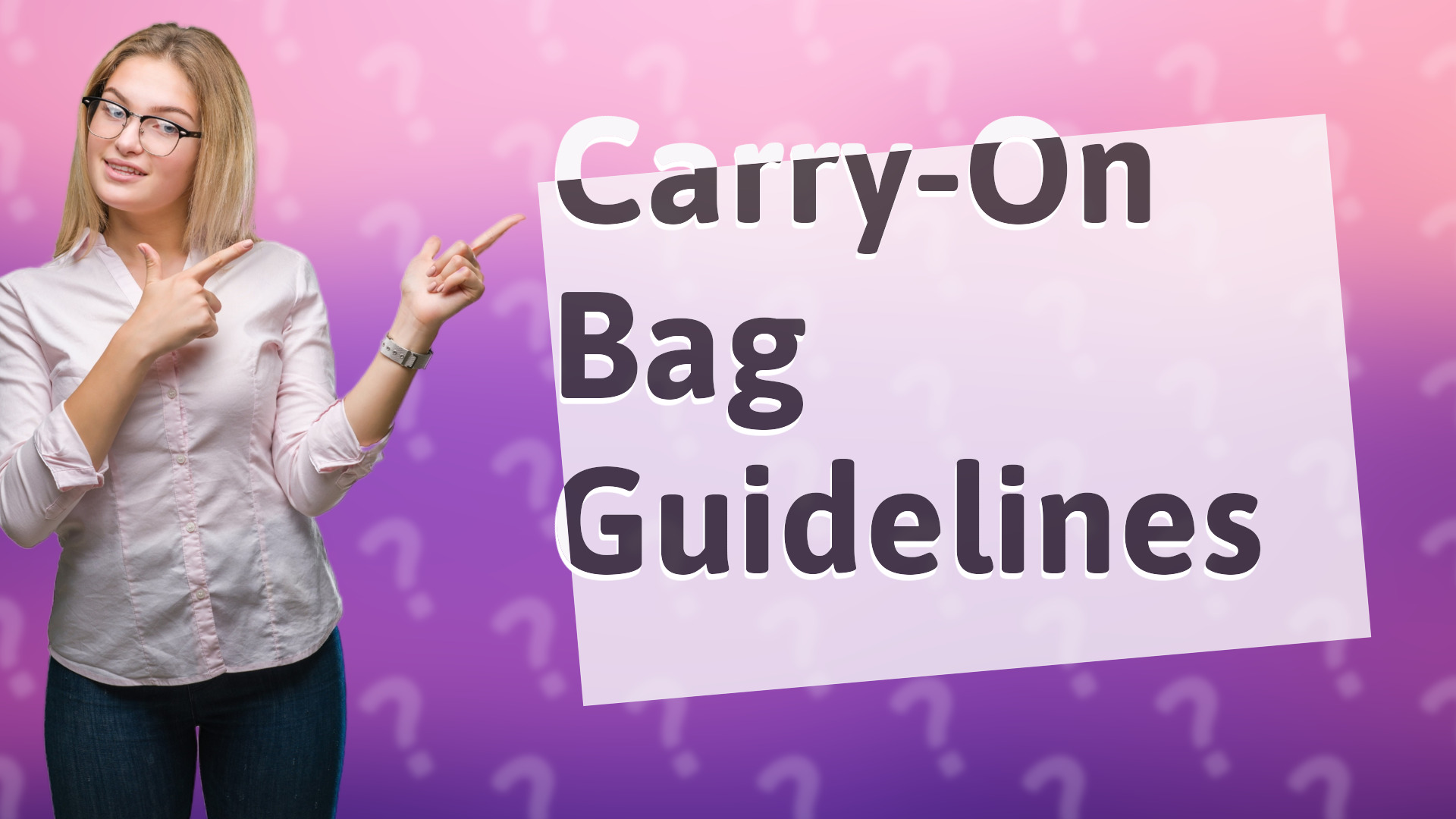 Carry-On Bag Guidelines