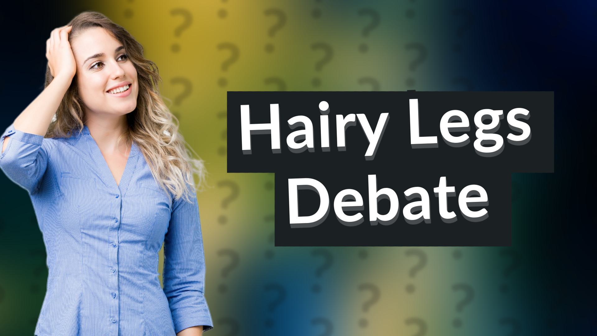 Hairy Legs Debate
