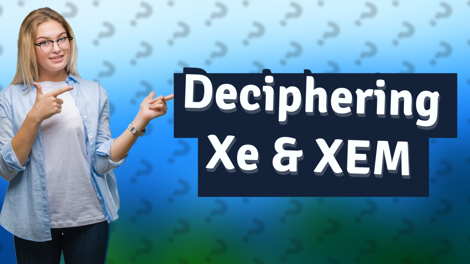 Deciphering Xe & XEM