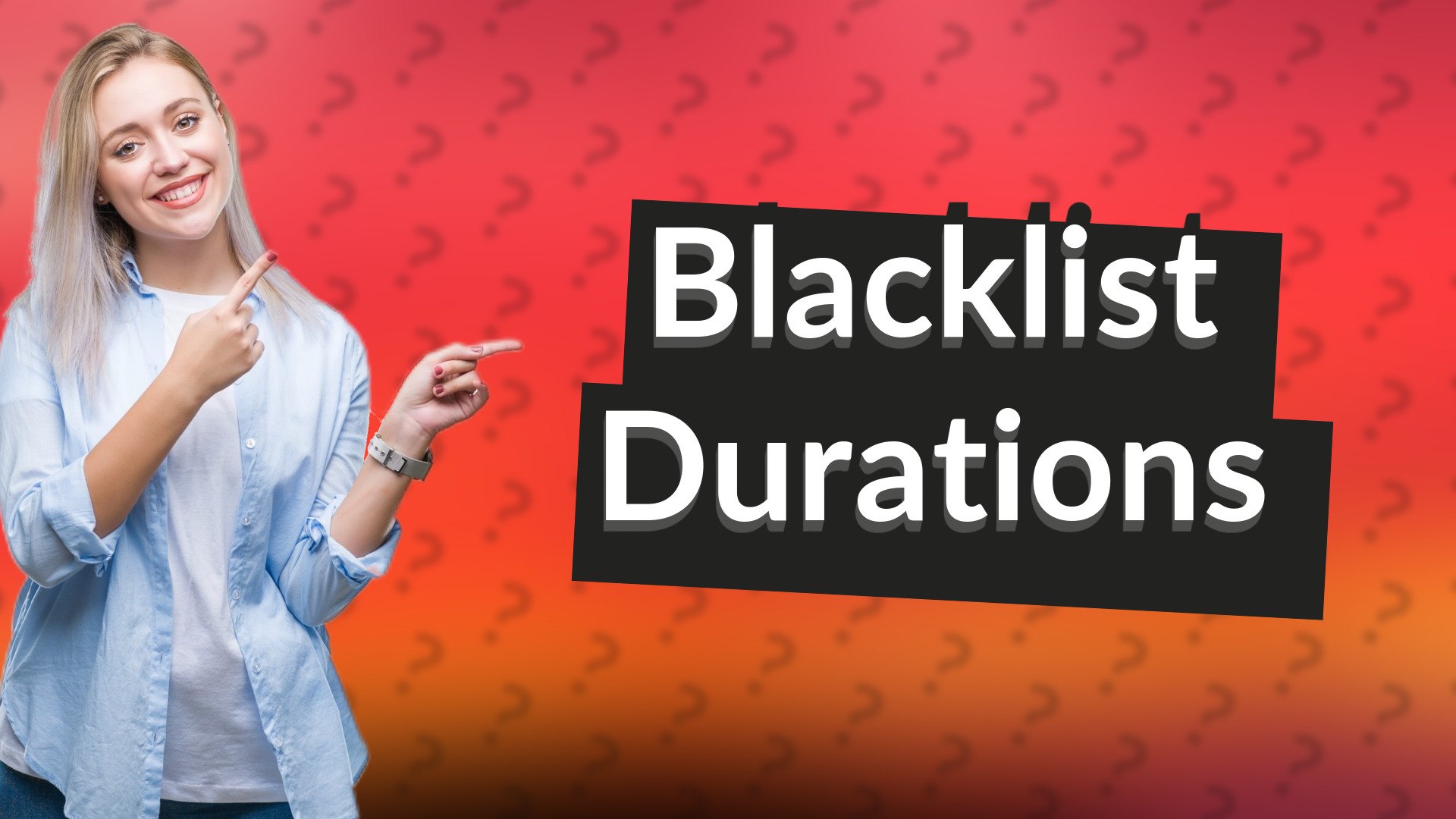 Blacklist Durations