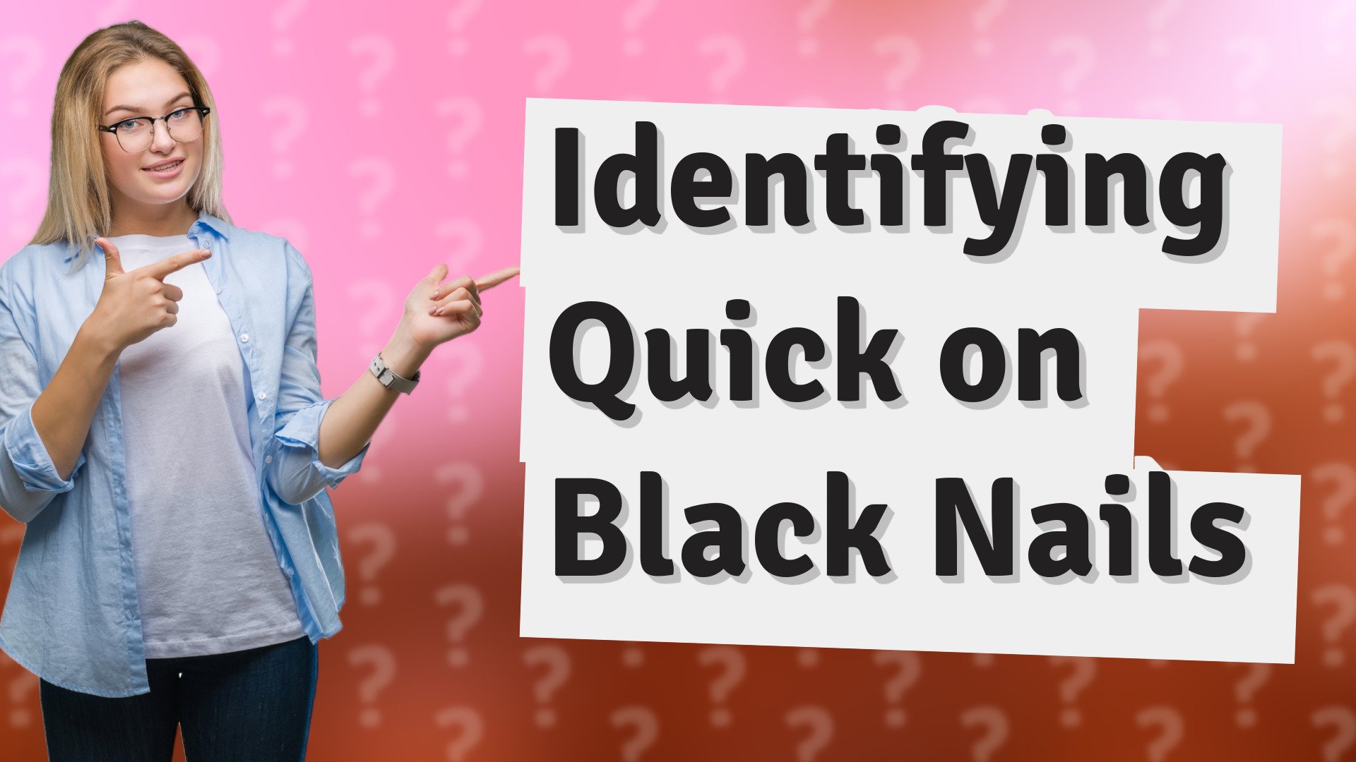 Identifying Quick on Black Nails