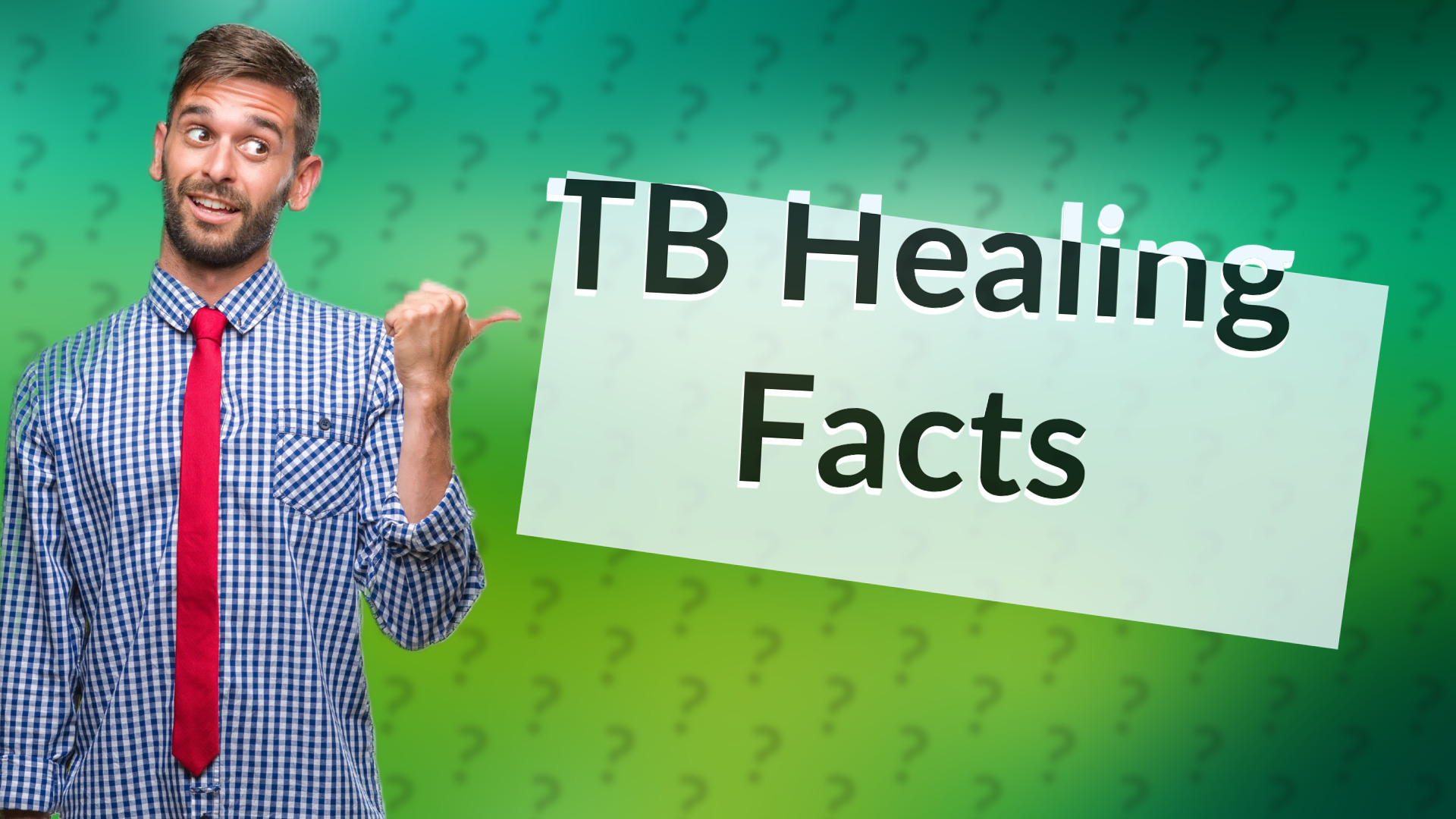 TB Healing Facts