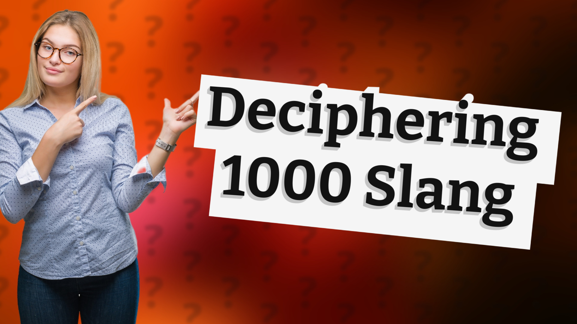 Deciphering 1000 Slang