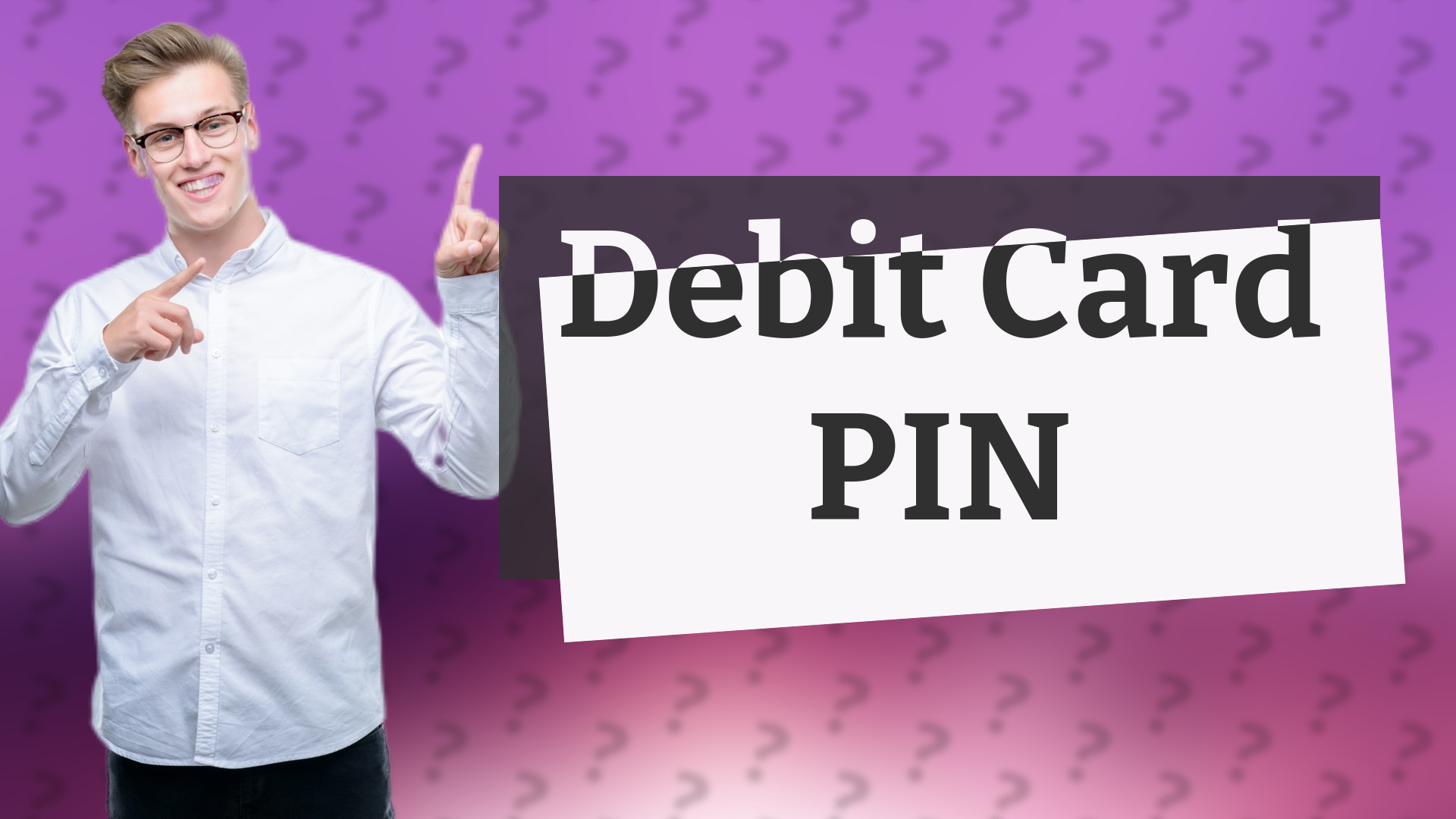 Debit Card PIN