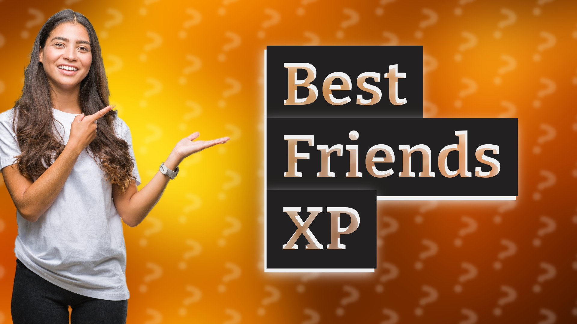 Best Friends XP