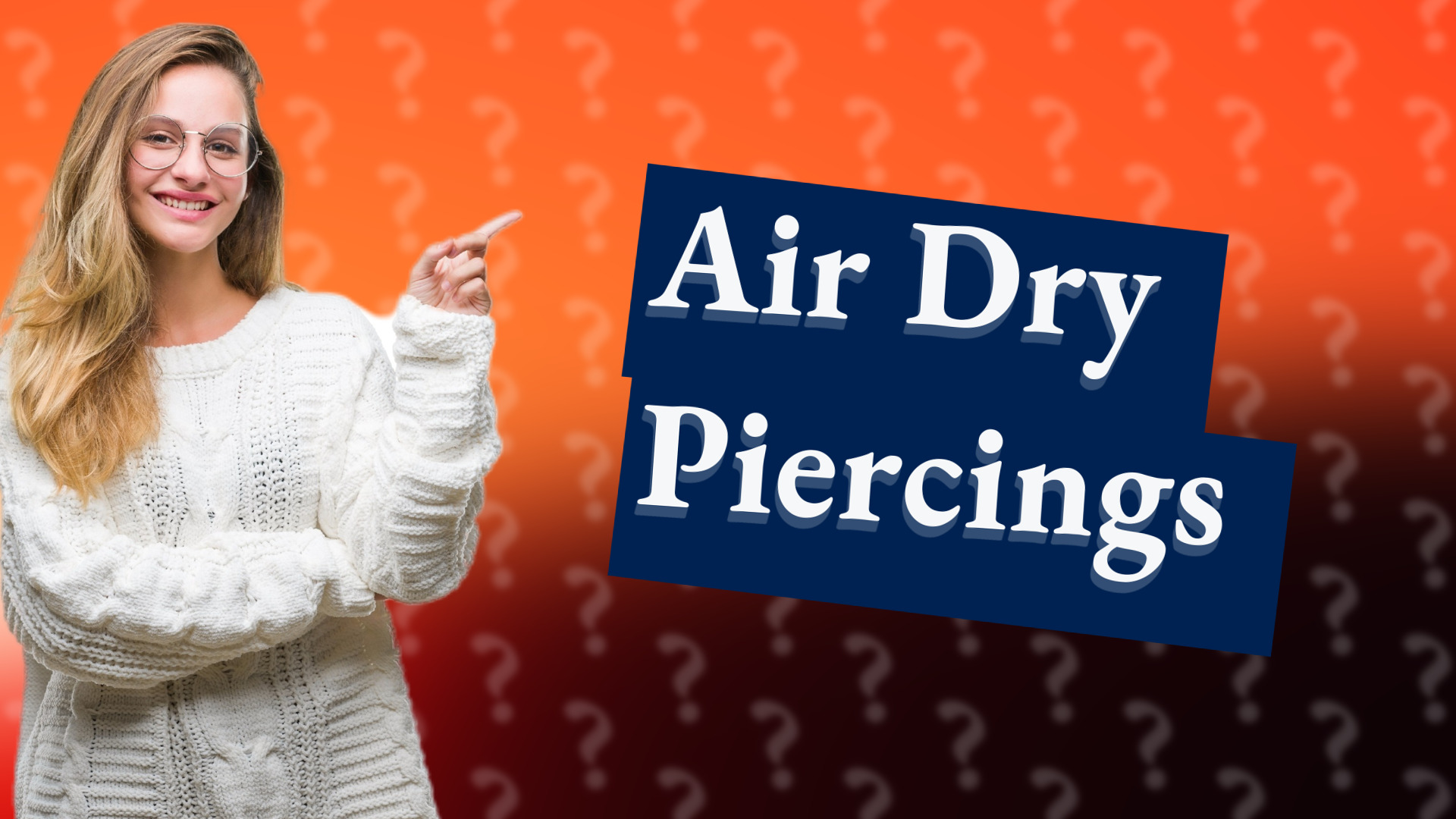 Air Dry Piercings