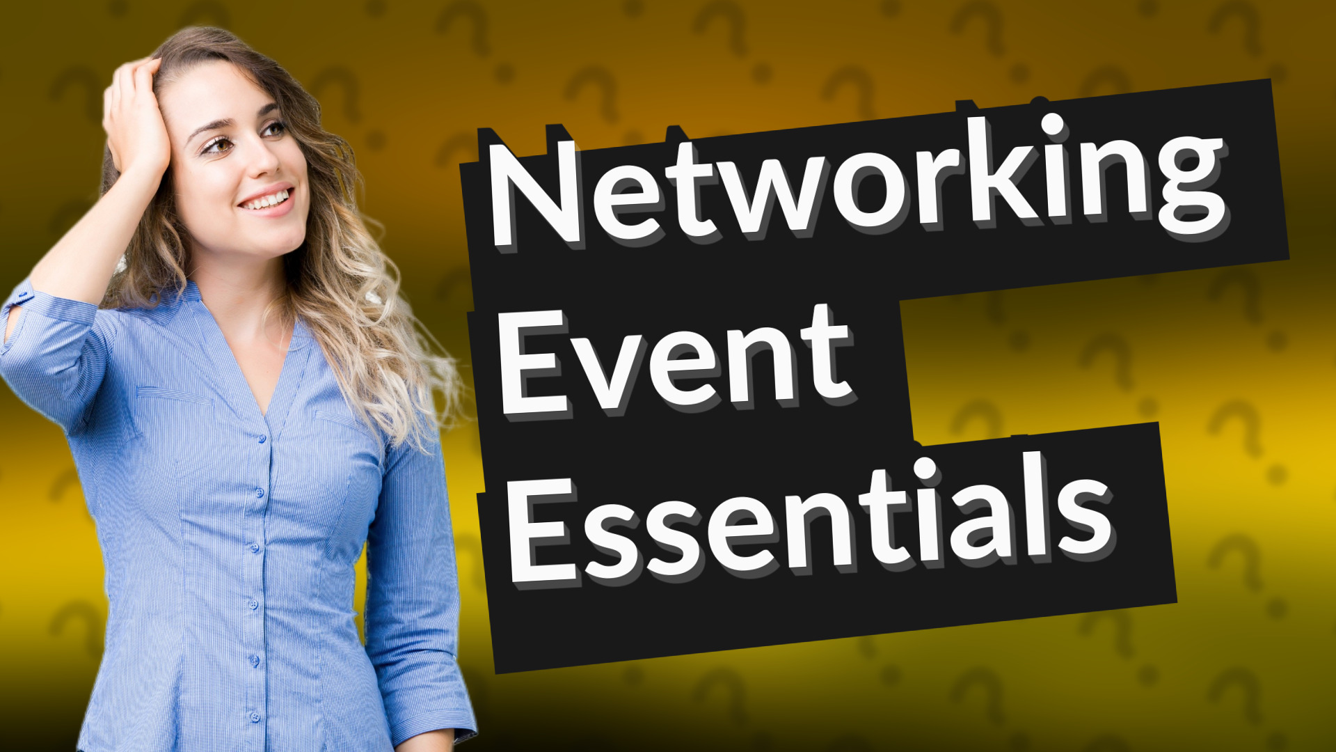 Networking Event Essentials