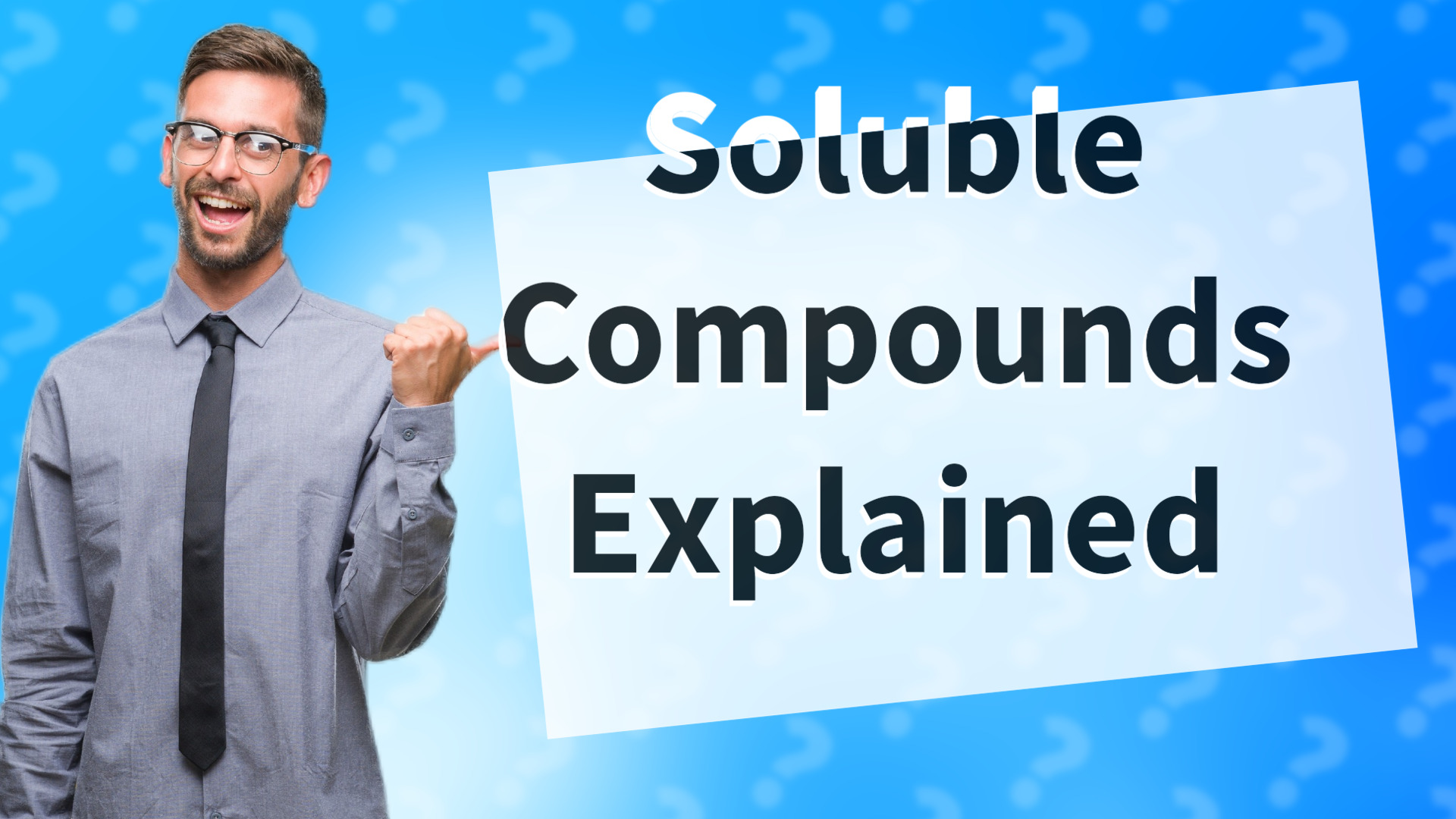 Soluble Compounds Explained