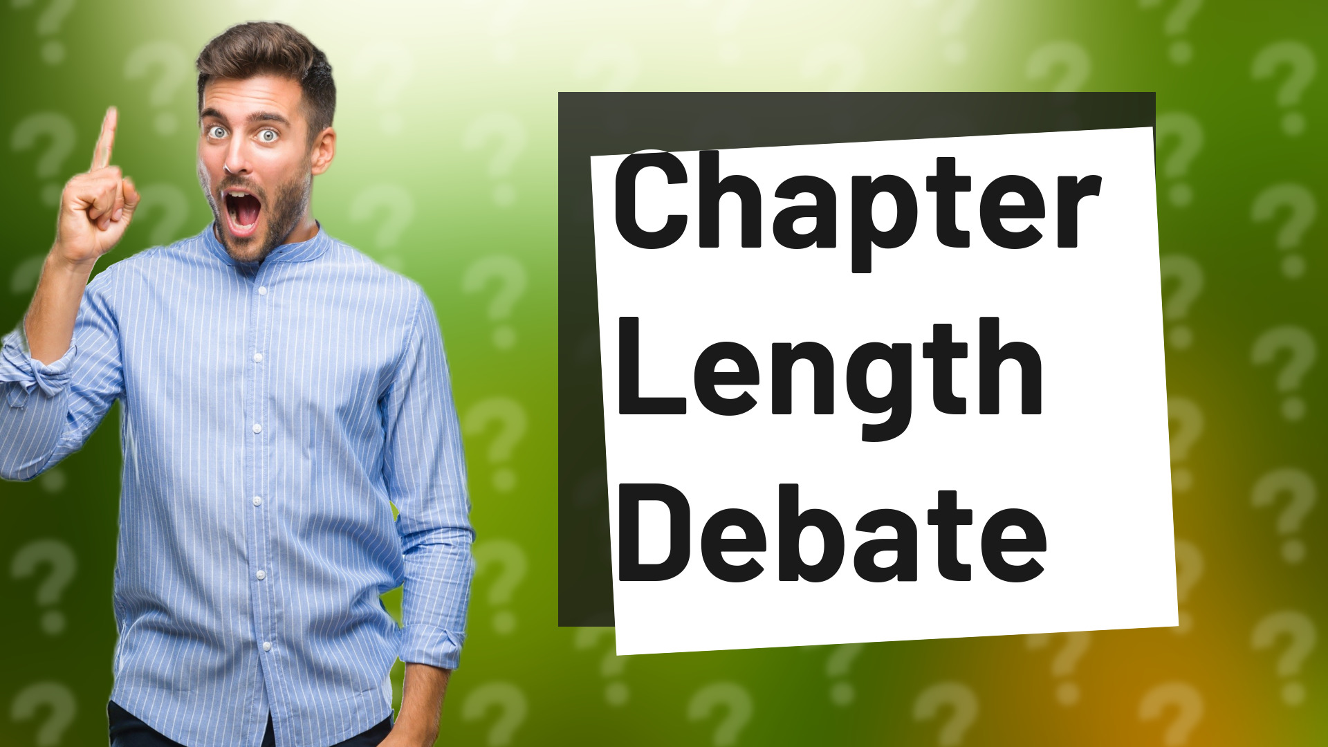 Chapter Length Debate