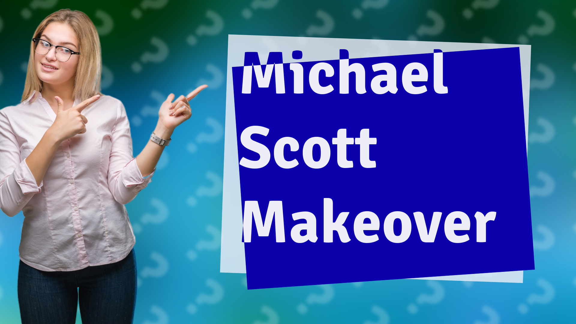 Michael Scott Makeover