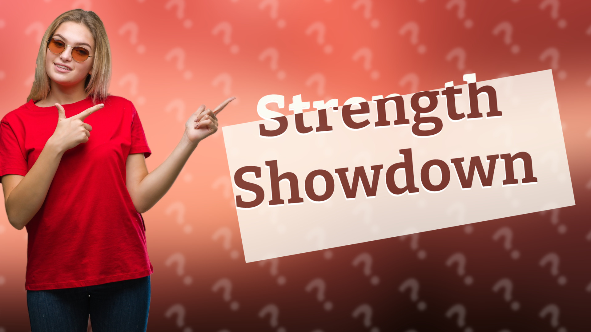 Strength Showdown